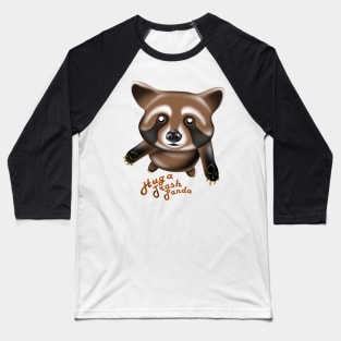 Hug a trash panda meme, International raccoon day Baseball T-Shirt